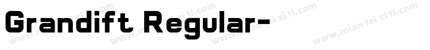 Grandift Regular字体转换